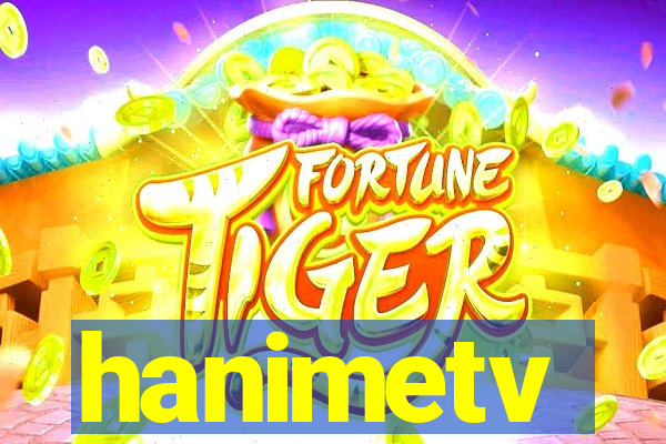 hanimetv