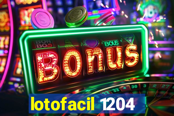 lotofacil 1204