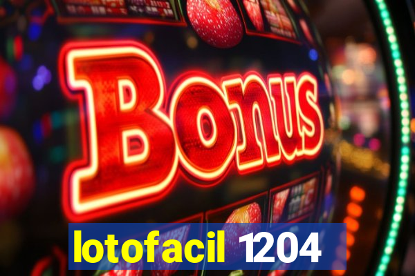 lotofacil 1204