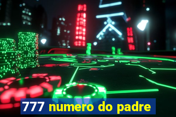 777 numero do padre