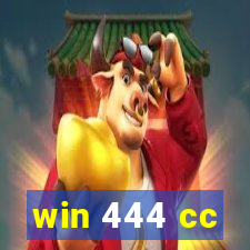 win 444 cc