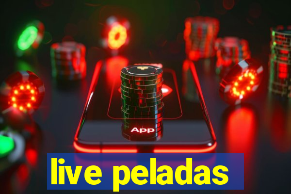 live peladas