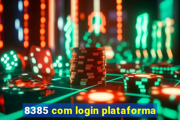 8385 com login plataforma