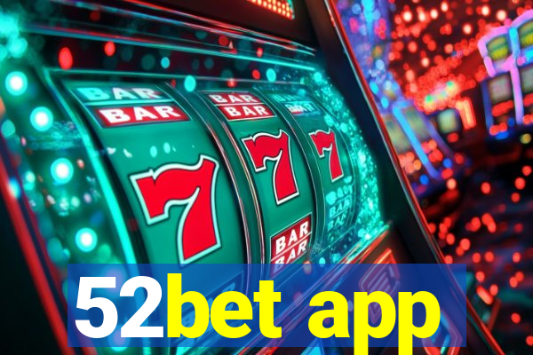 52bet app