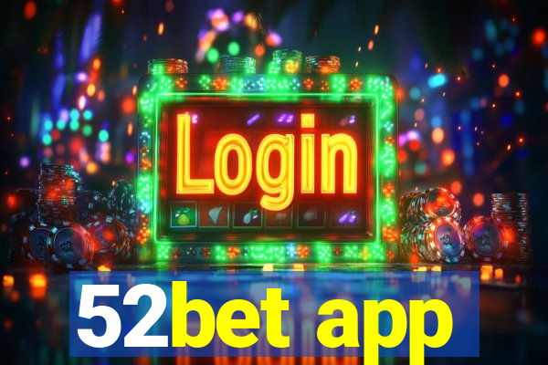 52bet app