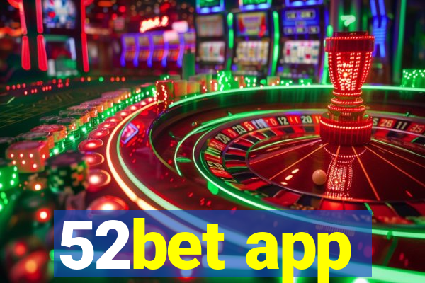 52bet app