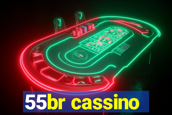 55br cassino