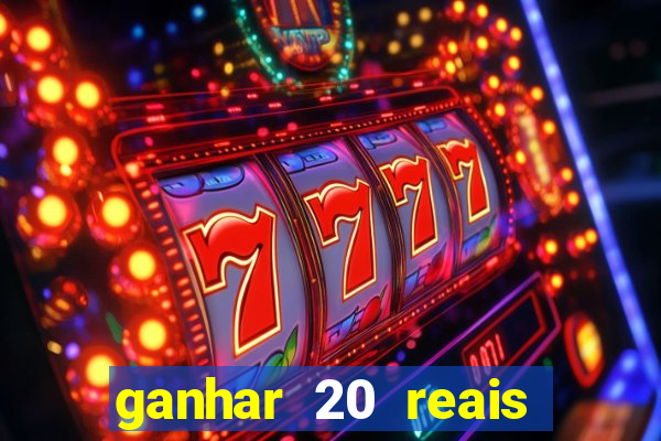 ganhar 20 reais agora no pix 2023