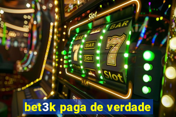 bet3k paga de verdade