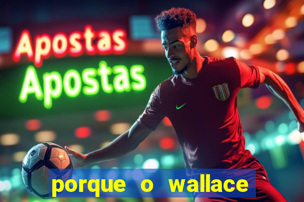 porque o wallace saiu do cruzeiro