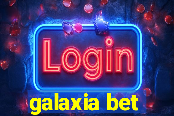 galaxia bet