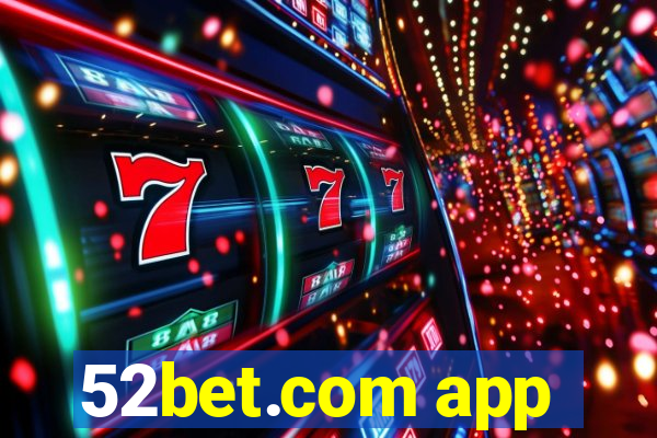 52bet.com app