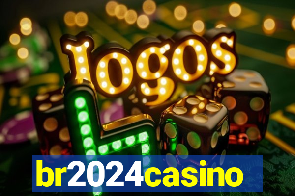 br2024casino