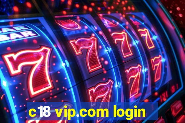 c18 vip.com login