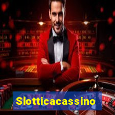 Slotticacassino