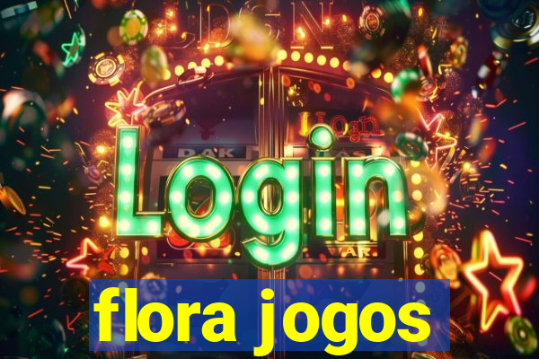 flora jogos