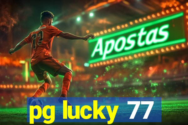 pg lucky 77