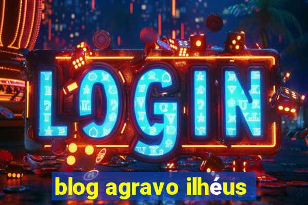 blog agravo ilhéus