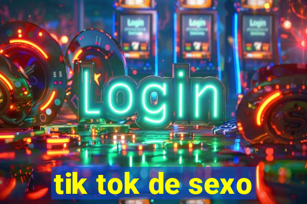 tik tok de sexo