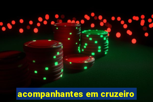 acompanhantes em cruzeiro