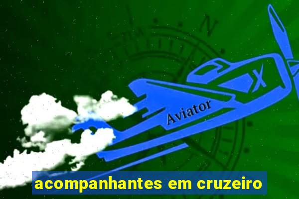 acompanhantes em cruzeiro