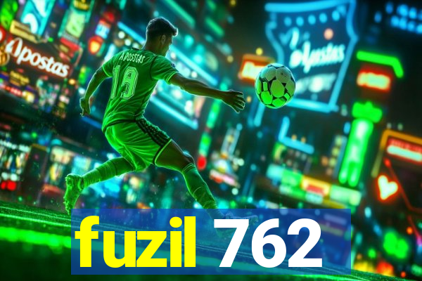 fuzil 762