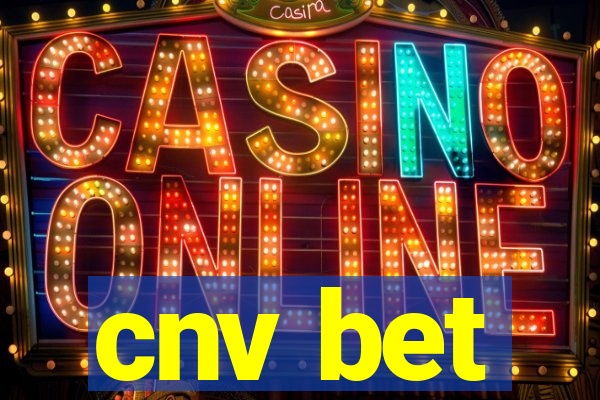 cnv bet