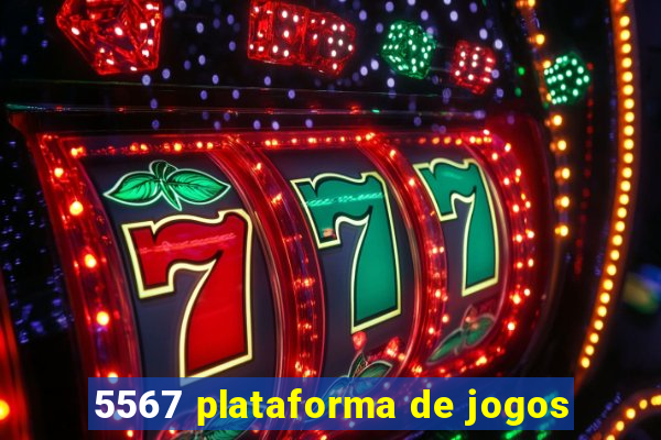 5567 plataforma de jogos