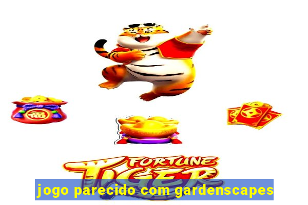 jogo parecido com gardenscapes