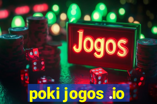 poki jogos .io