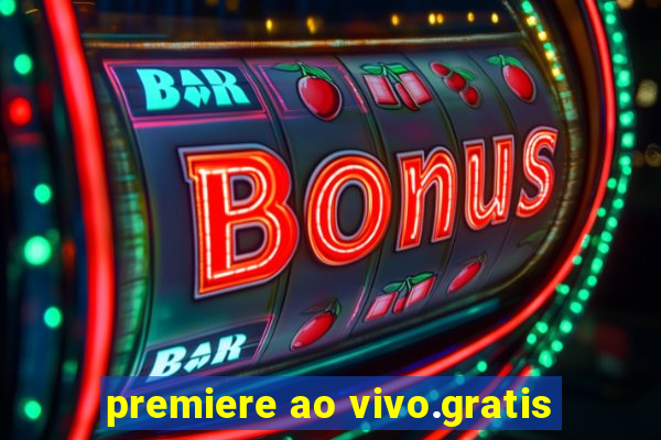 premiere ao vivo.gratis