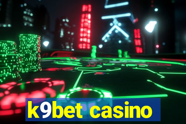 k9bet casino