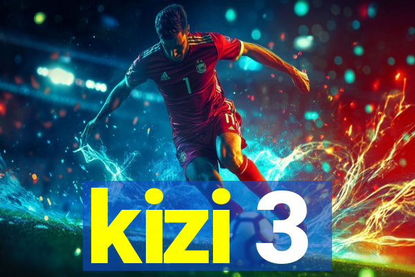 kizi 3