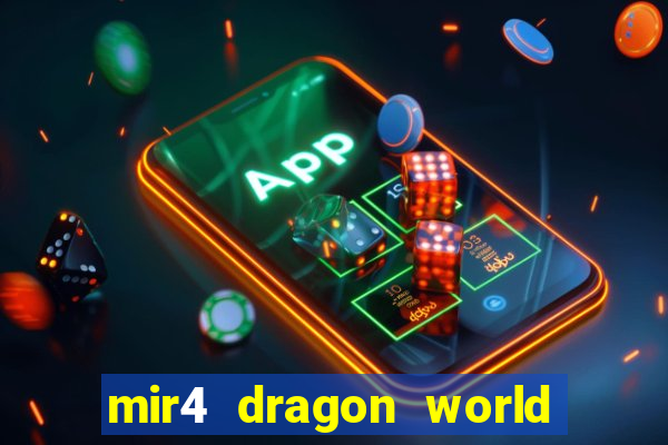 mir4 dragon world private server