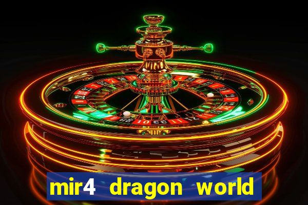 mir4 dragon world private server