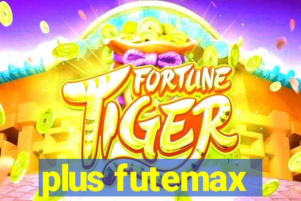 plus futemax