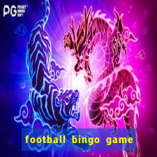 football bingo game - play now