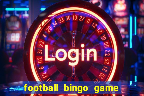 football bingo game - play now