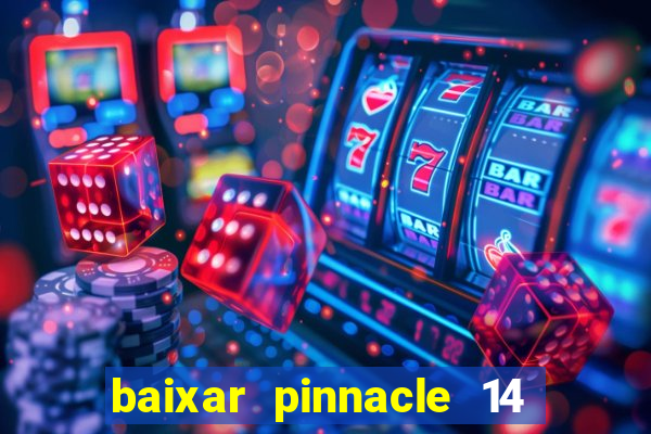 baixar pinnacle 14 via torrent