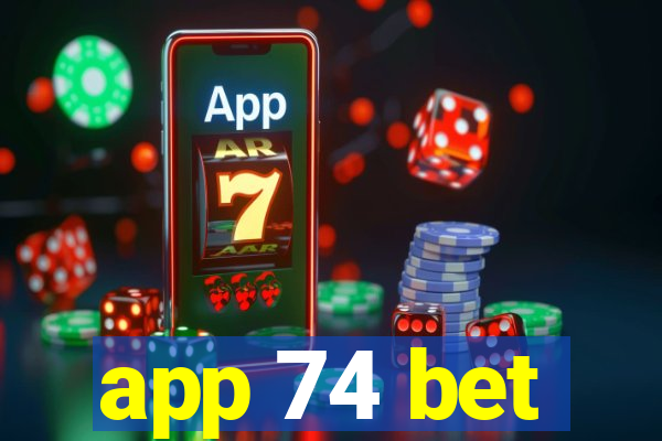 app 74 bet