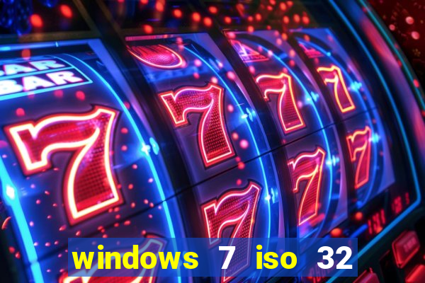 windows 7 iso 32 bits pt-br download