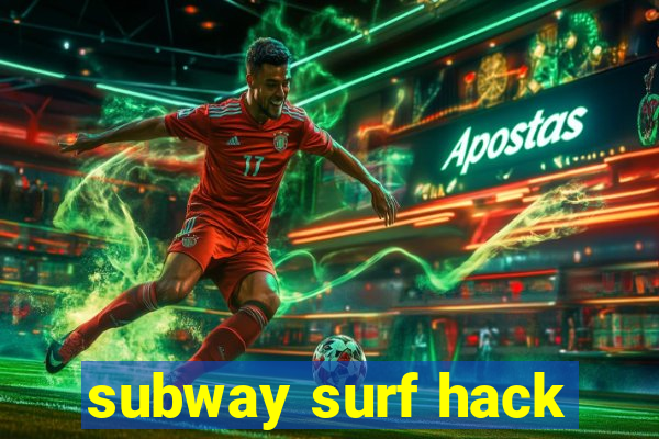 subway surf hack