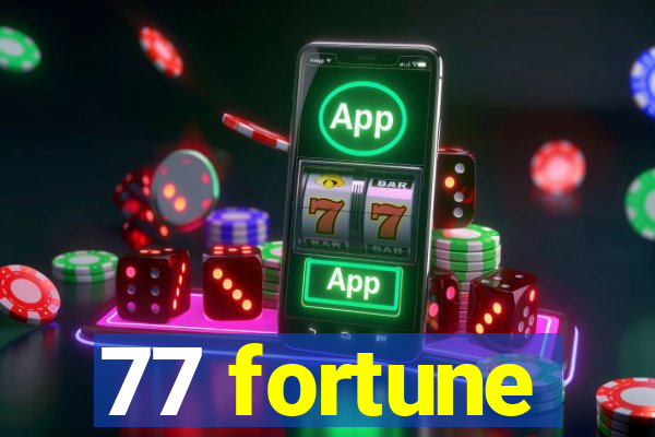 77 fortune