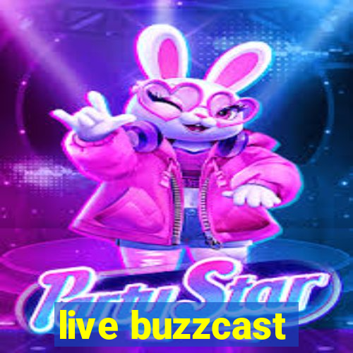 live buzzcast