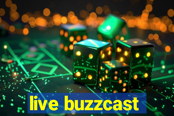 live buzzcast