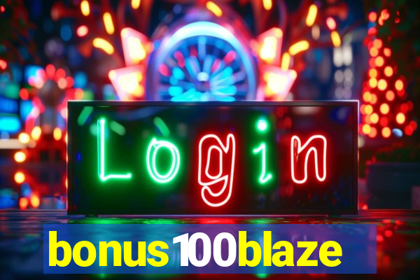 bonus100blaze