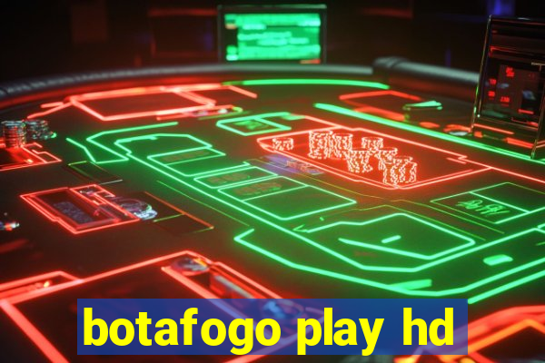 botafogo play hd