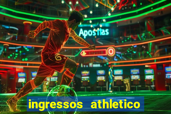 ingressos athletico x flamengo