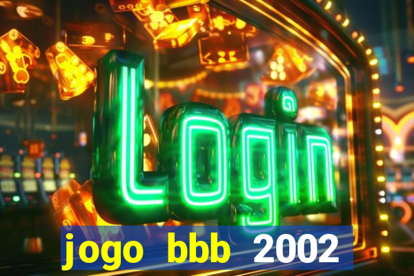 jogo bbb 2002 download android