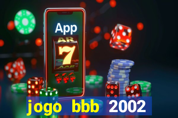 jogo bbb 2002 download android